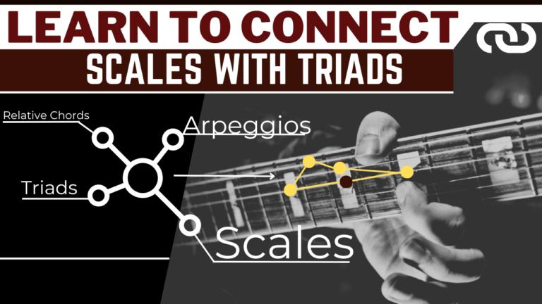 Learn To Connect Scales With Triads Chords